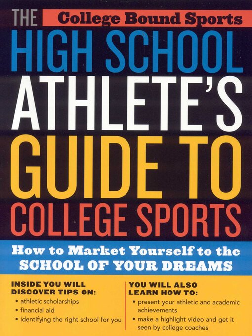 Title details for The High School Athlete's Guide to College Sports by College Bound Sports - Available